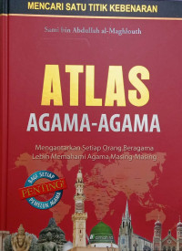 Image of Atlas agama-agama : Mengantarkan setiap orang beragama lebih memahami agama masing-masing