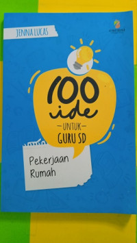 Image of 100 Ide untuk Guru SD : Pekerjaan Rumah