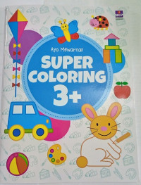 Image of Ayo Mewarnai Super Coloring 3+