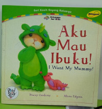 Image of Aku Mau Ibu Ku != I want My Mummy !