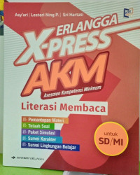 Image of X-Press AKM : Asesmen Kompetensi Minimum : Literasi Membaca