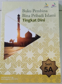 Image of Buku Pembina Bina Pribadi Islami Tingkat Dini :5A