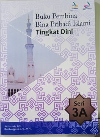 Image of Buku Pembina Bina Pribadi Islami Tingkat Dini : 3A