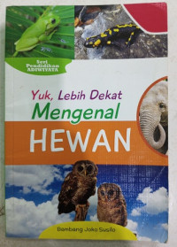 Image of Yuk, Lebih dekat mengenal hewan