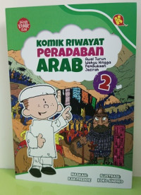 Image of Komik Riwayat Peradaban Arab : Awal Turun wahyu hingga pembukaan Jazirah
