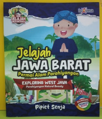 Image of Jelajah Jawa Barat : Permai Alam Parahiyangan : Seri Jelajah Nusantara