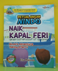 Image of Petualangan Nindo : Naik Kapal Feri : Seri Mengenal Transportasi Umum