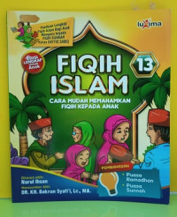 Image of Fiqih Islam : Cara Mudah Memahamkan Kepada Anak : 13