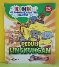 Image of Peduli Lingkungan : Komik: Nilai-Nilai Karakter Bangsa
