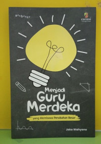 Image of Menjadi Guru Merdeka yang Membawa Perubahan Besar