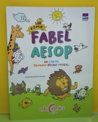 Image of Komik Fabel Aesop : 88 cerita dengan pesan moral