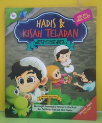 Image of Hadis dan Kisah Teladan : Bersumber dari Hadis-Hadis Sahih : Seri Aku Anak Soleh
