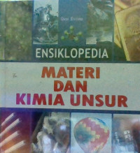 Image of Ensiklopedia Materi dan Kimia Unsur