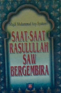 Image of Saat-Saat Rasulullah SAW Bergembira