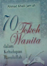 Image of 70 Tokoh Wanita dalam Kehidupan Rasulullah