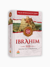 Image of Ibrahim ; Bapak Para Nabi dan Kekasih Allah