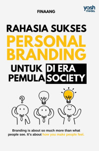 Image of Rahasia Sukses Personal Branding : Untuk Pemula di Era Society
