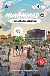 Image of Muhammad #4 : Pembebasan Makkah
